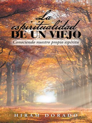 cover image of La Espiritualidad De Un Viejo